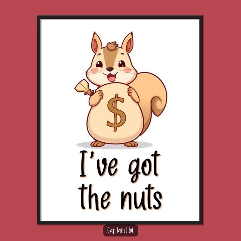 Funny Squirrel Saver Poster: Cheerful Nut Hoarder with Money Sack, Wall Art