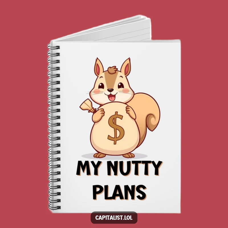 Funny Squirrel Saver Notebook: Cheerful Hoarder's Savings Journal, Plan Your Wealth